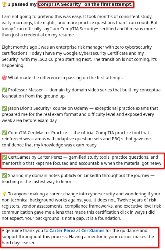 LinkedIn post from a career-changer who passed CompTIA Security+ on the first attempt and gives a genuine thank you to Carter Perez at CertGames.